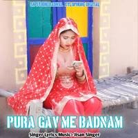 Pura Gav Me Badnam