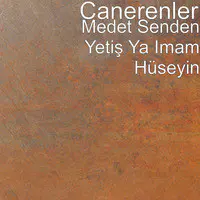 Medet Senden Yetiş Ya Imam Hüseyin