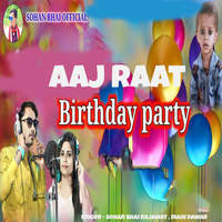 Aaj Raat Birthday Party