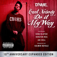 Can't Nobody Do It My Way (10th Anniversary Expanded Edition)
