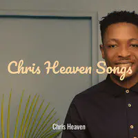 Chris Heaven Songs
