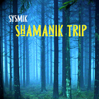 Shamanik Trip