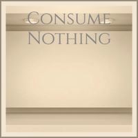 Consume Nothing