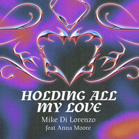 Holding All My Love