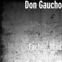 Faché!..Mais pas facho..