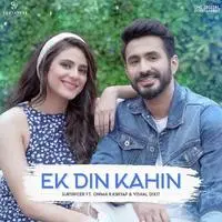 Ek Din Kahin (feat. Onima Kashyap & Vishal Dixit)