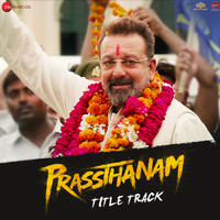 Prassthanam Title Track (From "Prassthanam")