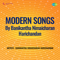 Modern Songs By Banikantha Nimaicharan Harichandan