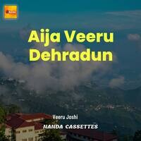 Aija Veeru Dehradun