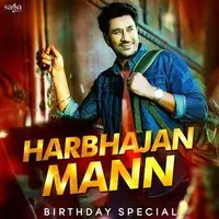 Harbhajan Mann - Birthday Special