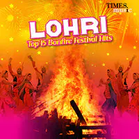 Lohri - Top 15 Bonfire Festival Hits