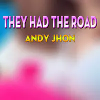 They Had the Road