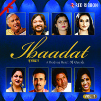 Ibaadat - A Beating Heart Of Ghazals Vol. 1