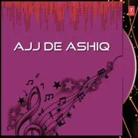 Ajj De Ashiq