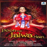 Pooh Kya Jalwa Hain- Album