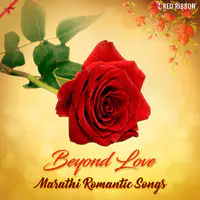 Beyond Love - Marathi Romantic Songs