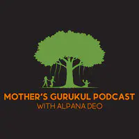 Mother's Gurukul Podcast - season - 1