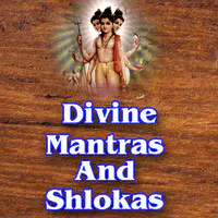 Divine Mantras And Shlokas