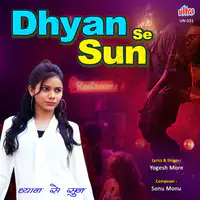 Dhyan Se Sun