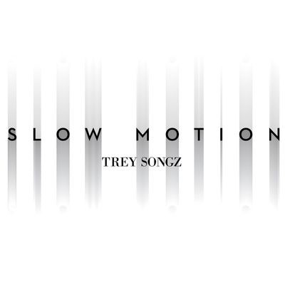 Slow Motion MP3 Song Download by Trey Songz (Slow Motion)| Listen Slow  Motion Song Free Online