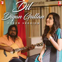 Dil Diyan Gallan (Cover Version)