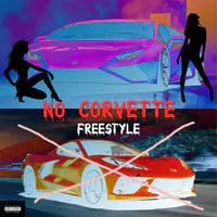 No Corvette (Freestyle)