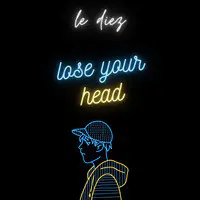 Lose Your Head