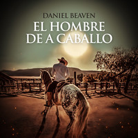 El Hombre De a Caballo