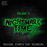 Nightmare Time 2, Vol. 2 (Original StarKid Cast Recording)