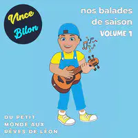 Nos balades de saison du petit monde aux rêves de Léon, Volume 1