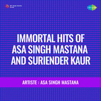 Immortal Hits Of Asa Singh Mastana And Suriender Kaur