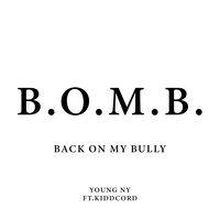 B.O.M.B. Back on My Bully