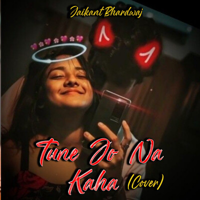 Tune jo na kaha mp3 song free download now