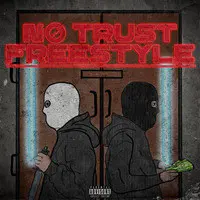 No Trust (Freestyle)