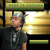 Keep Ya Vaccine from Me