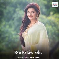 Rani Ka Live Video