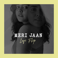 Meri Jaan (Lofi Flip)