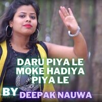 Daru piya le moke hadiya piya le