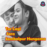 Tor Lagi Sara Sambalpur Hungama