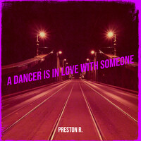 A Dancer Is in Love With Someone