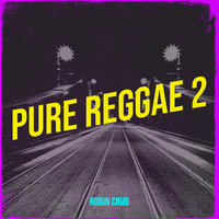 Pure Reggae 2