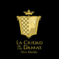 La Ciudad De Las Damas (Vers. Eñeida)
