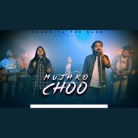 Mujhko Choo