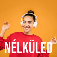 Nélküled