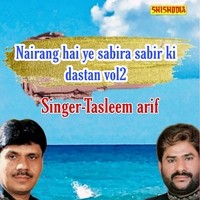 Nairang hai ye sabira sabir ki dastan vol   02