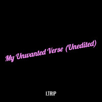 My Unwanted Verse (Unedited)