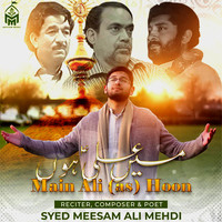 Main Ali as Hoon (13 Rajab Manqabat & Tribute to Legend)