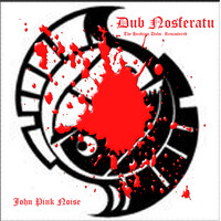 Dub Nosferatu (The Headjam Dubs) [Remastered 2023]