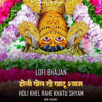 Holi Khel Rahe Khatu Shyam -Lofi Bhajan Song Download: Holi Khel Rahe ...