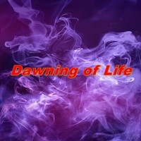 Dawning of Life